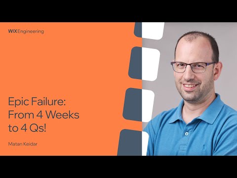 Epic Failure: From 4 Weeks to 4 Qs - Matan Keidar