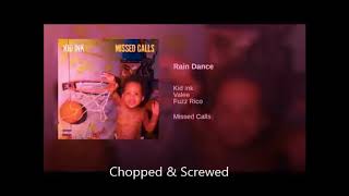 Kid Ink - Rain Dance ft Valee, Fuzz Rico Chopped &amp; Screwed