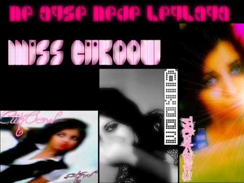 MISS CIIKOOW (YENIII) !!! NE AY§E NEDE LEYLAYA 2009-2010