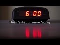The Perfect Tense Song