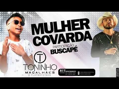 Mulher covarda Toninho Magalhães  participação Buscapé