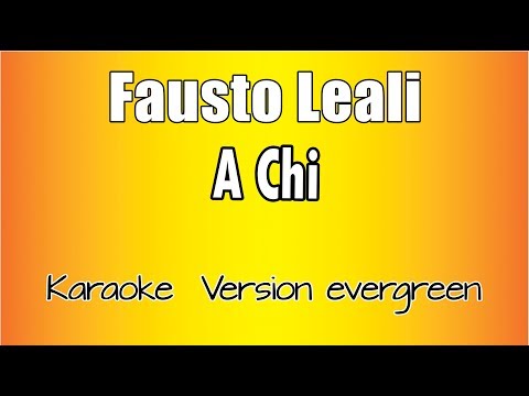 Fausto Leali - A Chi (Versione Karaoke Academy Italia)
