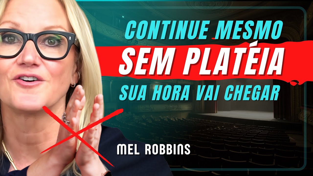 🔥Seu progresso não precisa de aplausos - Mel Robbins