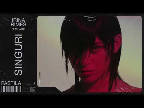 Irina Rimes feat. NANE - Singuri