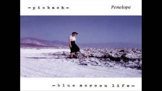 Pinback - Blue Screen Life (Full Album)