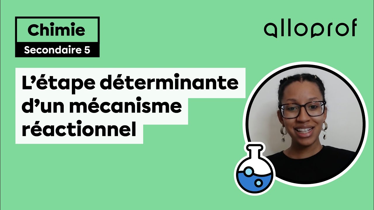 L'étape déterminante d'un mécanisme réactionnel