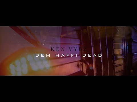 KEN VYBZ - DEM HAFFI DEAD ( Version Radio And Dj ) 🇬🇫💣