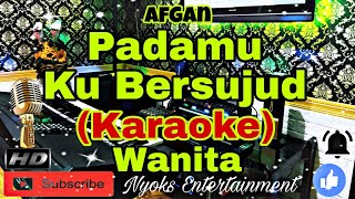 Download lagu PADAMU KU BERSUJUD - AFGAN (Karaoke) Religi || Nada Wanita || CIS minor mp3 Download lagu PADAMU KU BERSUJUD - AFGAN (Karaoke) Religi || Nada Wanita || CIS minor mp3