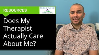 Does My Therapist Actually Care About Me?