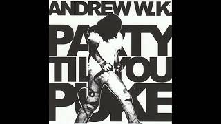 Andrew W.K - Party Til You Puke (Shout Out Remix)