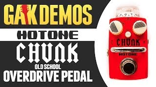 Video thumbnail for Hotone - Chunk Old School Overdrive Pedal Demo at GAK by GAK