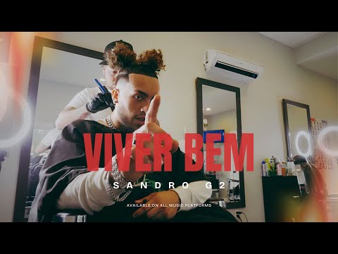 Sandro G2 - Viver Bem (Official Music Video)