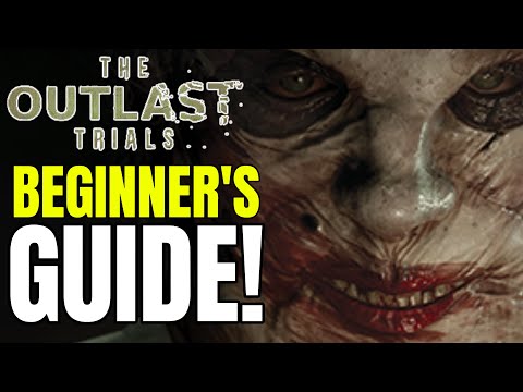 What You Need To Know BEFORE You Play The Outlast Trials (Beginner's Guide)