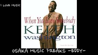 Keith Washington - When You love Somebody