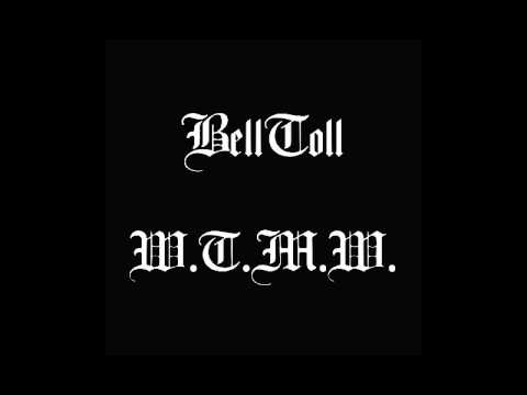 BellToll - W​.​T​.​M​.​W. EP [2017]