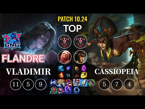 LNG Flandre Vladimir vs Cassiopeia Top - KR Patch 10.24