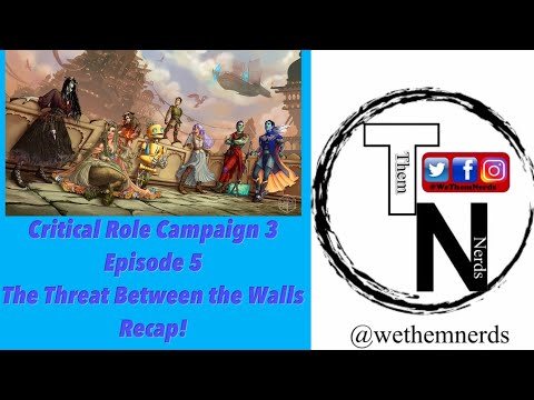 Critical Role Campaign 3 Episode 5 The Threat Between the Walls Recap! 4 Hours of DND in 5 Minutes!