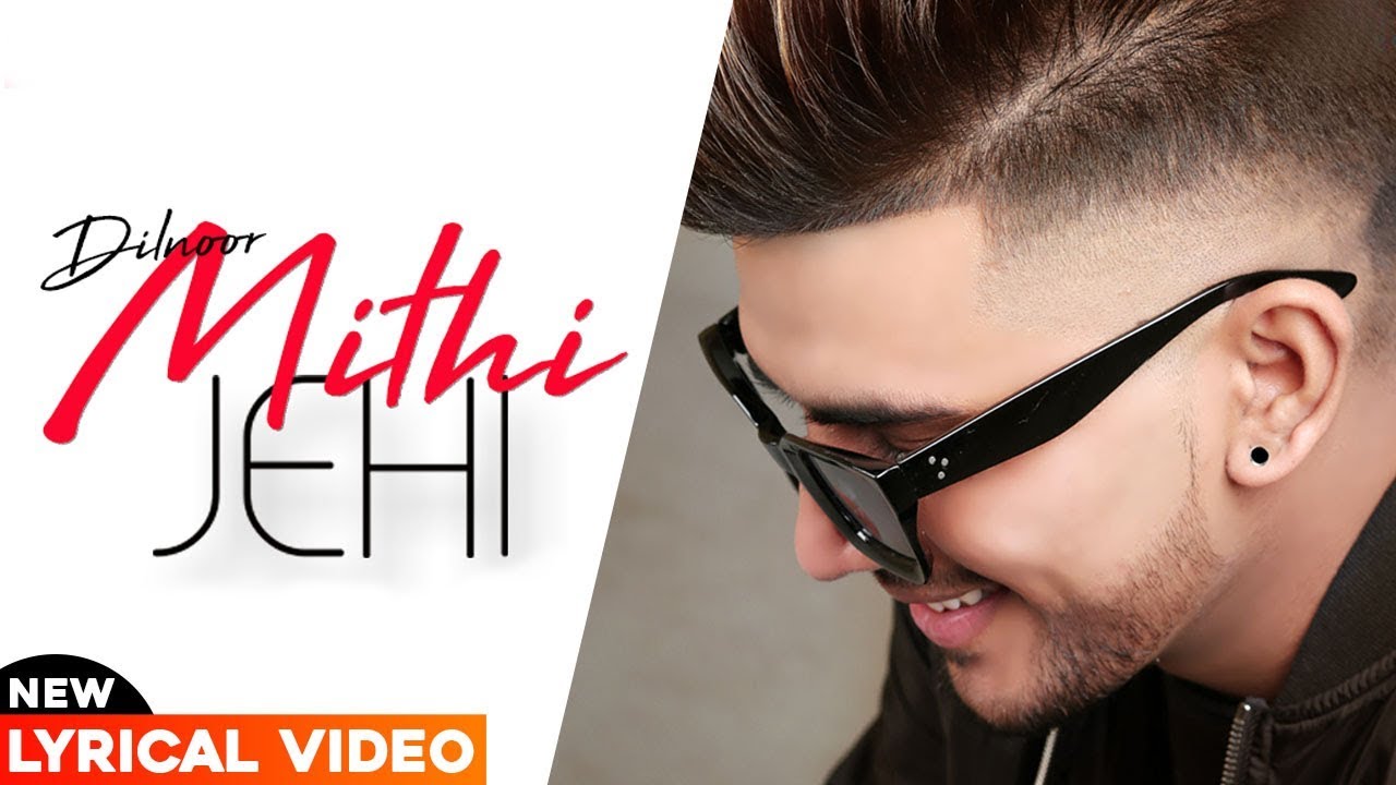 Mithi Jehi (Offiiclal Lyrical Video) | Dilnoor | Latest Punjabi Songs 2020