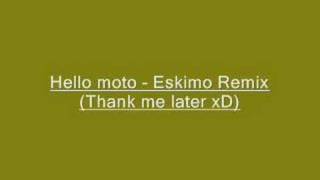 Dj Eskimo - Hello moto