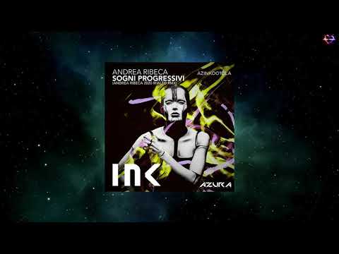 Andrea Ribeca - Sogni Progressivi (Andrea Ribeca 2020, Riialto Remix) [AZURA INK]