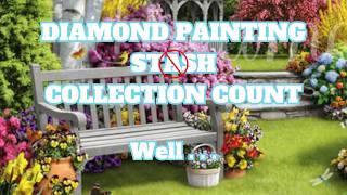 This Is A Good Number, Right? | Diamond Painting Collection Count