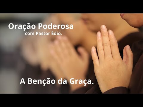 Oração POderosa com Pastor Édio - 219