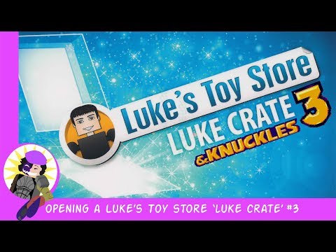 Opening the Third Luke's Toy Store 'Luke Crate'!