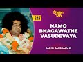 347 - Namo Bhagawathe Vasudevaya | Radio Sai Bhajans
