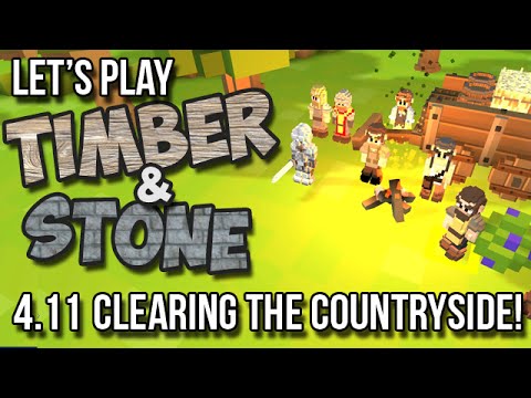 4.11 Timber and Stone - Clearing the Countryside (version 1.52) How to play