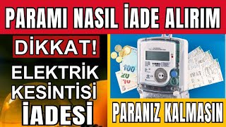 ELEKTRİK KESİNTİSİ PARA İADESİ NASIL ALINIR ? 3 GÜNDE HESABINIZDA/TAZN