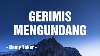 Download lagu GERIMIS MENGUNDANG - Demy Yoker (Video Lirik) || Bukan sekejap denganmu || DANGDUT KOPLO TERBARU mp3
