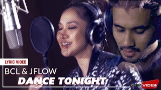 BCL & JFlow - Dance Tonight | Official Lyric Video