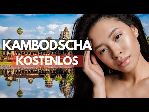 LEBEN IN KAMBODSCHA | Das GÜNSTIGSTE Land der WELT zum Leben oder für den Ruhestand?
