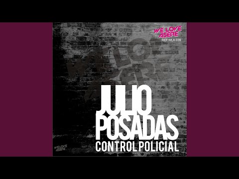 Ft Julio Posadas Control Policial Bomb - Dj Peligro
