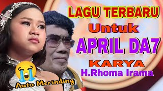 Download lagu Lagu Baru APRIL DA7 Karya H.Rhoma Irama | Merdu Bikin Merinding mp3