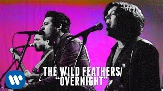The Wild Feathers - Overnight [Official Music Video]