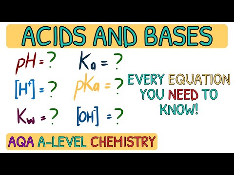 EVERY Acids and Bases Equation You NEED To Know｜AQA A Level Chemsitry