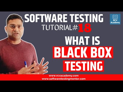 Software Testing Tutorial #18 - What is Black Box Testing