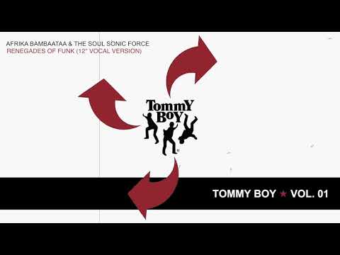 The Tommy Boy Story Vol. 1: Afrika Bambaataa & Soulsonic Force - Renegades of Funk