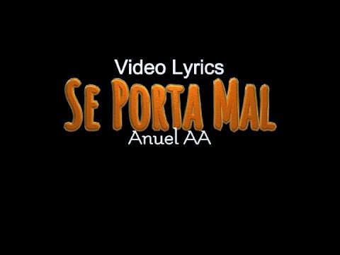 Anuel AA  - Se Porta Mal (Video Lyrics)