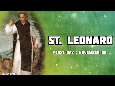 The Story of ST. LEONARD || Patron of Political Prisoners and Captives || Feast Day : November 06