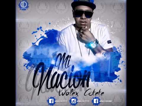 MI NACION WALEX COTETE