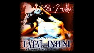 Fatal Intent - As I Sleep  Lyric Video