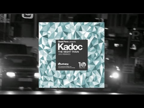 David Penn presents Kadoc 'The Night Train' (AMO + NAVAS Rework)