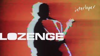 Lozenge - Interloper video
