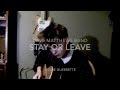 Stay or Leave DMB Cover - Shane Guerrette 