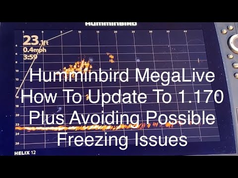 Humminbird MegaLive, How to Update to 1.170, Plus Avoiding Potential Freezing Issues