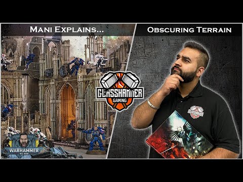 Mani Explains - Obscuring Terrain - Warhammer 40k