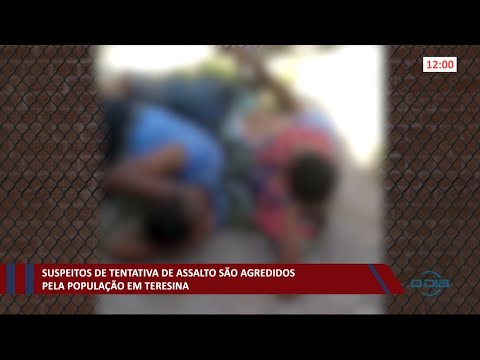 Suspeitos de tentativa de assalto são agredidos pela população em Teresina 03 02 2021