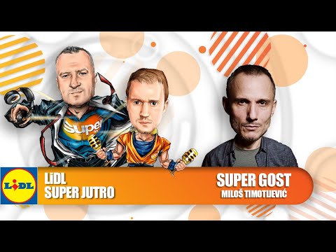 LIDL SUPER JUTRO 07.05.2021. -  Miloš Timotijević